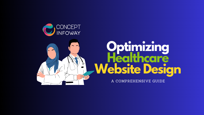 Healthcare Website Design Optimization: A Comprehensive Guide - Concept Infoway LLC