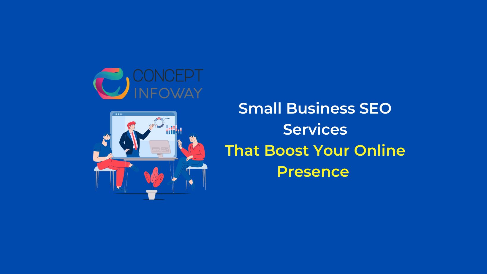 Small Business SEO Services - Concept Infoway LLC